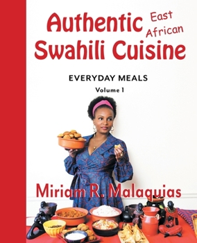 Paperback Authentic East African Swahili Cuisine: Everyday Meals Book