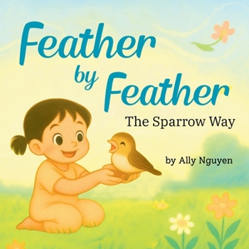 Paperback Feather By Feather: The Sparrow Way [Large Print] Book