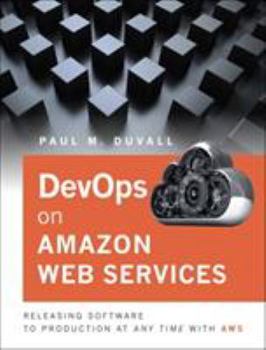 Paperback Enterprise Devops on Amazon Web Services: Releasing Software to Production at Any Time with Aws Book
