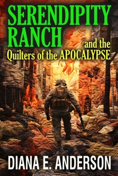 Paperback Serendipity Ranch and the Quilters of the Apocalypse Book