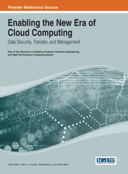Hardcover Enabling the New Era of Cloud Computing: Data Security, Transfer, and Management Book