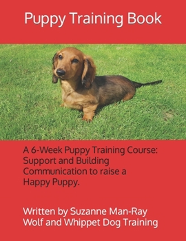 Paperback Puppy Training Book with Wolf and Whippet Dog Training: Written by Suzanne Man-Ray Book