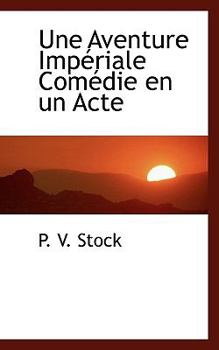 Paperback Une Aventure Imp Riale Com Die En Un Acte Book