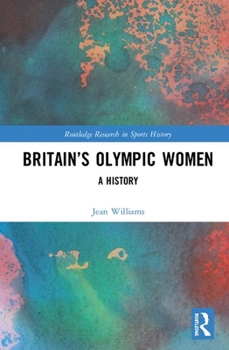 Hardcover Britain's Olympic Women: A History Book