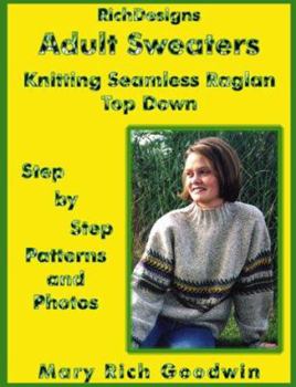 Paperback Adult Sweaters: Knitting Seamless Raglan Top Down: Step by Step Patterns and Photos Book