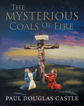 Paperback The Mysterious Coals Of Fire Book