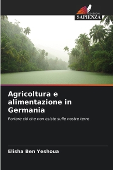 Agricoltura e alimentazione in Germania (Italian Edition)