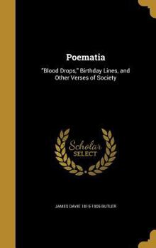 Hardcover Poematia: "Blood Drops," Birthday Lines, and Other Verses of Society Book