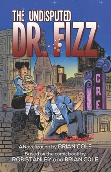 Paperback The Undisputed Dr. Fizz: (or A Case of Fizz-taken Identity) Book