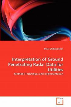 Paperback Interpretation of Ground Penetrating Radar Data for Utilities Book