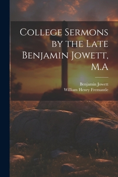 Paperback College Sermons by the Late Benjamin Jowett, M.A Book