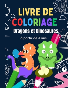 Paperback Livre de coloriage? Dragons et Dinosaures à partir de 3 ans [French] Book
