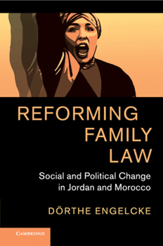 Paperback Reforming Family Law: Social and Political Change in Jordan and Morocco Book
