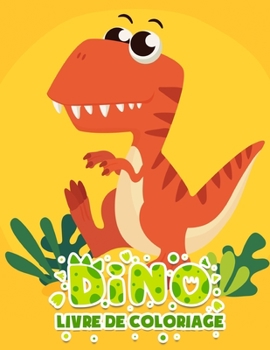 Paperback Dino Livre de coloriage: Super cadeau pour les enfants de 4 à 8 ans [French] Book
