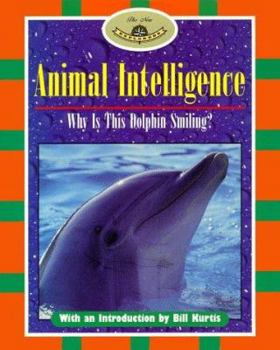 Hardcover Animal Intelligence: Why is This Dolphin Smiling? Book