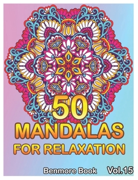 Paperback 50 Mandalas For Relaxation: Big Mandala Coloring Book for Adults 50 Images Stress Management Coloring Book For Relaxation, Meditation, Happiness a Book