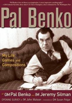 Paperback Pal Benko: My Life, Games, and Compositions Book