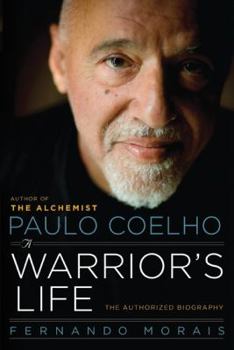 Hardcover Paulo Coelho: A Warrior's Life: The Authorized Biography Book