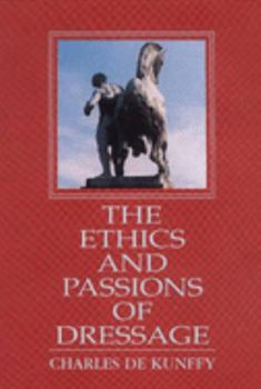 Paperback The Ethics and Passions of Dressage Book