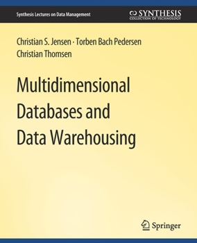 Paperback Multidimensional Databases and Data Warehousing Book