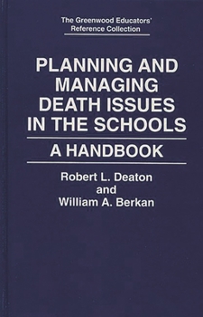 Hardcover Planning and Managing Death Issues in the Schools: A Handbook Book