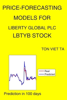 Paperback Price-Forecasting Models for Liberty Global plc LBTYB Stock Book
