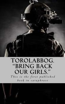 Paperback Torolabbog. "Bring back our girls.": Bring Back our girls. Book