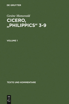 Hardcover Cicero, Philippics 3-9: Edited with Introduction, Translation and Commentary. Volume 1: Introduction, Text and Translation, References and Ind Book