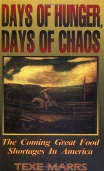 Paperback Days of Hunger, Days of Chaos: The Coming Great Food Shortages in America Book