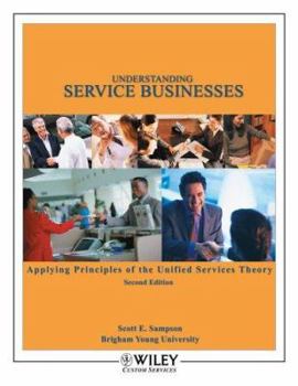 Paperback Understanding Service Businesses: Applying Principles of Unified Services Theory Book
