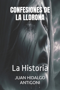 Paperback Confesiones de la Llorona: La Historia [Spanish] Book