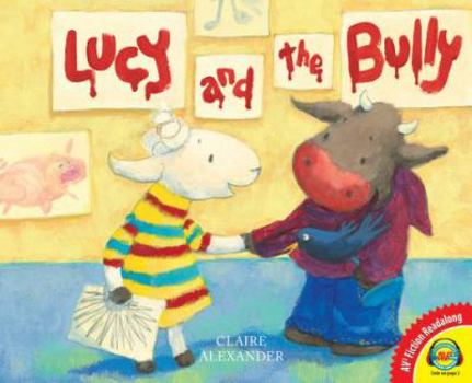 Hardcover Lucy and the Bully Book