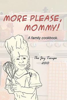 Paperback More Please, Mommy!: A family cookbook. Book