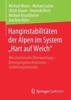 Paperback Hanginstabilitäten Der Alpen Im System "Hart Auf Weich": Messtechnische Überwachung - Bewegungsmechanismus - Gefahrenpotenziale [German] Book