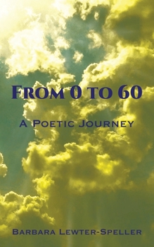 Paperback From 0 to 60: A Poetic Journey Book