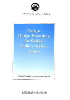 Paperback Fatigue Design Procedure for Welded Hollow Section Joints: Recommendations of IIW Subcommission XV-E Book