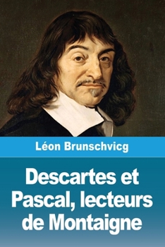 Paperback Descartes et Pascal, lecteurs de Montaigne [French] Book