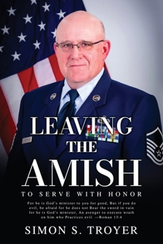 Paperback Leaving the Amish: To Serve With Honor Book