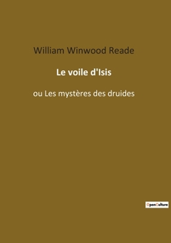 Paperback Le voile d'Isis: ou Les mystères des druides [French] Book