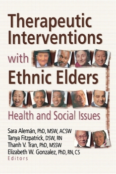 Paperback Therapeutic Interventions with Ethnic Elders: Health and Social Issues Book