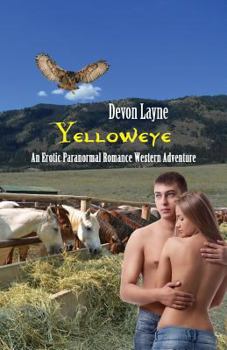 Yelloweye - Book #3 of the An Erotic Paranormal Romance Western Adventure