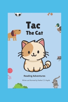Paperback Tac the cat: Reading Adventures (Tac The Cat A Reading Adventure) Book