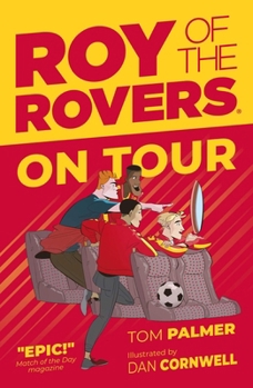 Roy of the Rovers: On Tour - Book #4 of the Roy Of The Rovers (fiction)