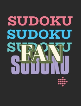 Paperback Sudoku Fan: Sudoku Puzzle Book for Everyone - 320 Medium Level puzzles to keep you busy and entertained - with solutions 8.5] x 11 Book