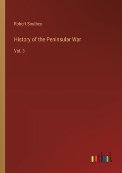 Paperback History of the Peninsular War: Vol. 3 Book