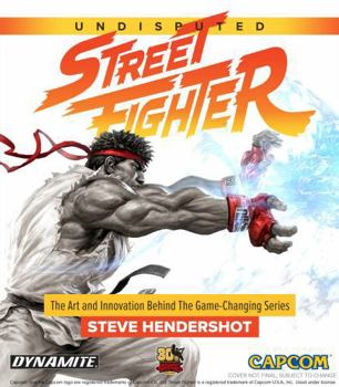 Hardcover Undisputed Street Fighter a 30th Anniversary Retrospective Book