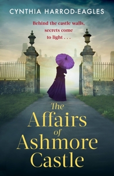 The Affairs of Ashmore Castle - Book #2 of the Ashmore Castle