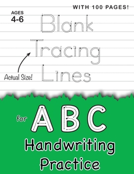 Paperback Blank Tracing Lines for ABC Handwriting Practice (Large 8.5"x11" Size!): (Ages 4-6) 100 Pages of Blank Practice Paper! Book