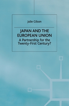 Paperback Japan and the European Union: A Partnership for the Twenty-First Century? Book