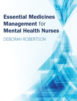 Paperback Essential Medicines Management for Mental Health Nurses Book